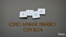 Como ganhar dinheiro com blogs – Como escalar seu negócio com blog