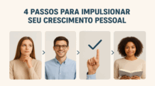 4 Passos para impulsionar seu crescimento pessoal